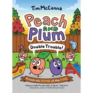 Peach and Plum: Double Trouble! (a Graphic Novel) - by Tim McCanna - 1 of 1