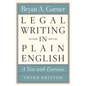 Legal Writing in Plain English, Third Edition - (Chicago Guides to Writing, Editing, and Publishing) 3rd Edition by  Bryan A Garner (Paperback) - 1 of 1