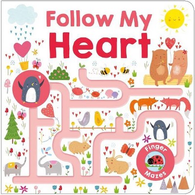 Maze Book: Follow My Heart - (Finger Mazes) by  Roger Priddy (Board Book)