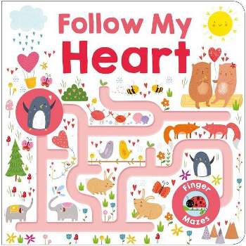 Maze Book: Follow My Heart - (Follow Me Maze Books) by  Roger Priddy (Board Book)