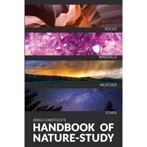 The Handbook Of Nature Study in Color - Earth and Sky - by  Anna Comstock (Paperback) - 1 of 1