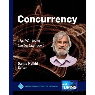 Concurrency - (ACM Books) by  Dahlia Malkhi (Hardcover)