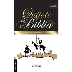 El Quijote y la Biblia - by  Juan Antonio Monroy (Paperback) - 1 of 1