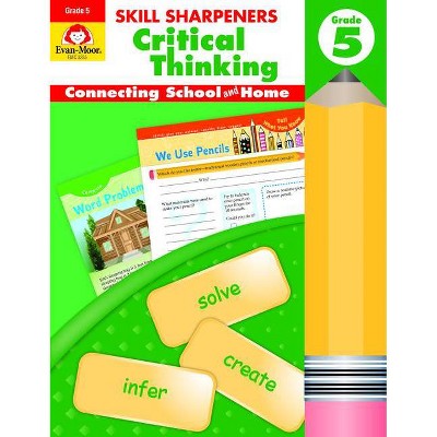 Skill Sharpeners Critical Thinking, Grade 5 - by  Evan-Moor Educational Publishers (Paperback)