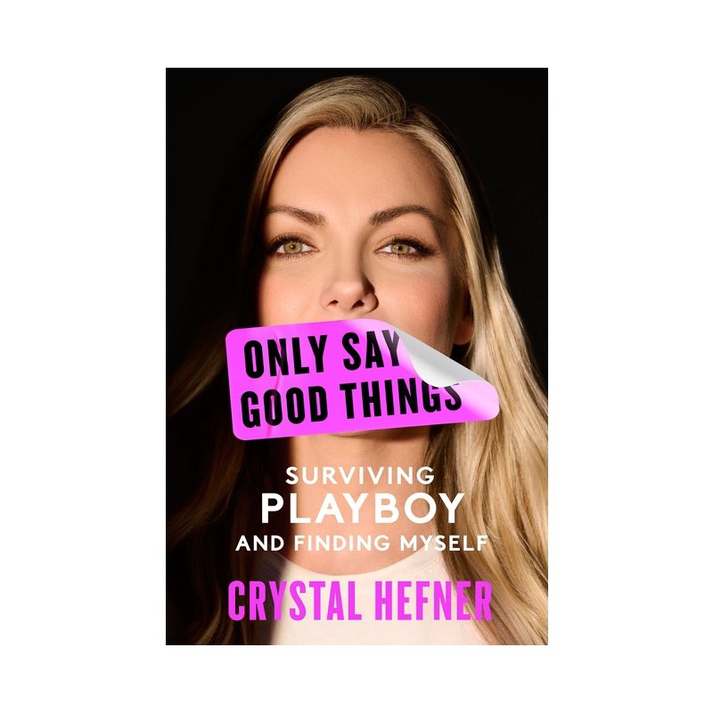 Only Say Good Things - by Crystal Hefner, 1 of 2
