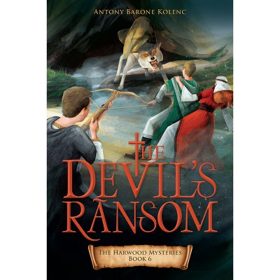 The Devil's Ransom - (The Harwood Mysteries) by  Antony Barone Kolenc (Paperback)