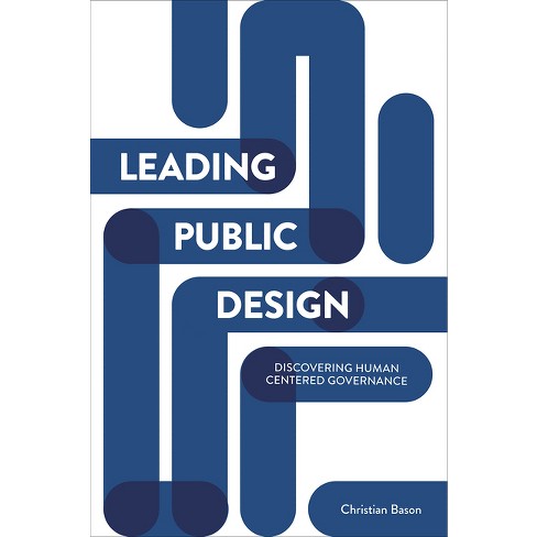 Leading Public Design - by  Christian Bason (Paperback) - image 1 of 1