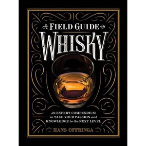 A Field Guide to Whisky - by  Hans Offringa (Hardcover) - 1 of 1