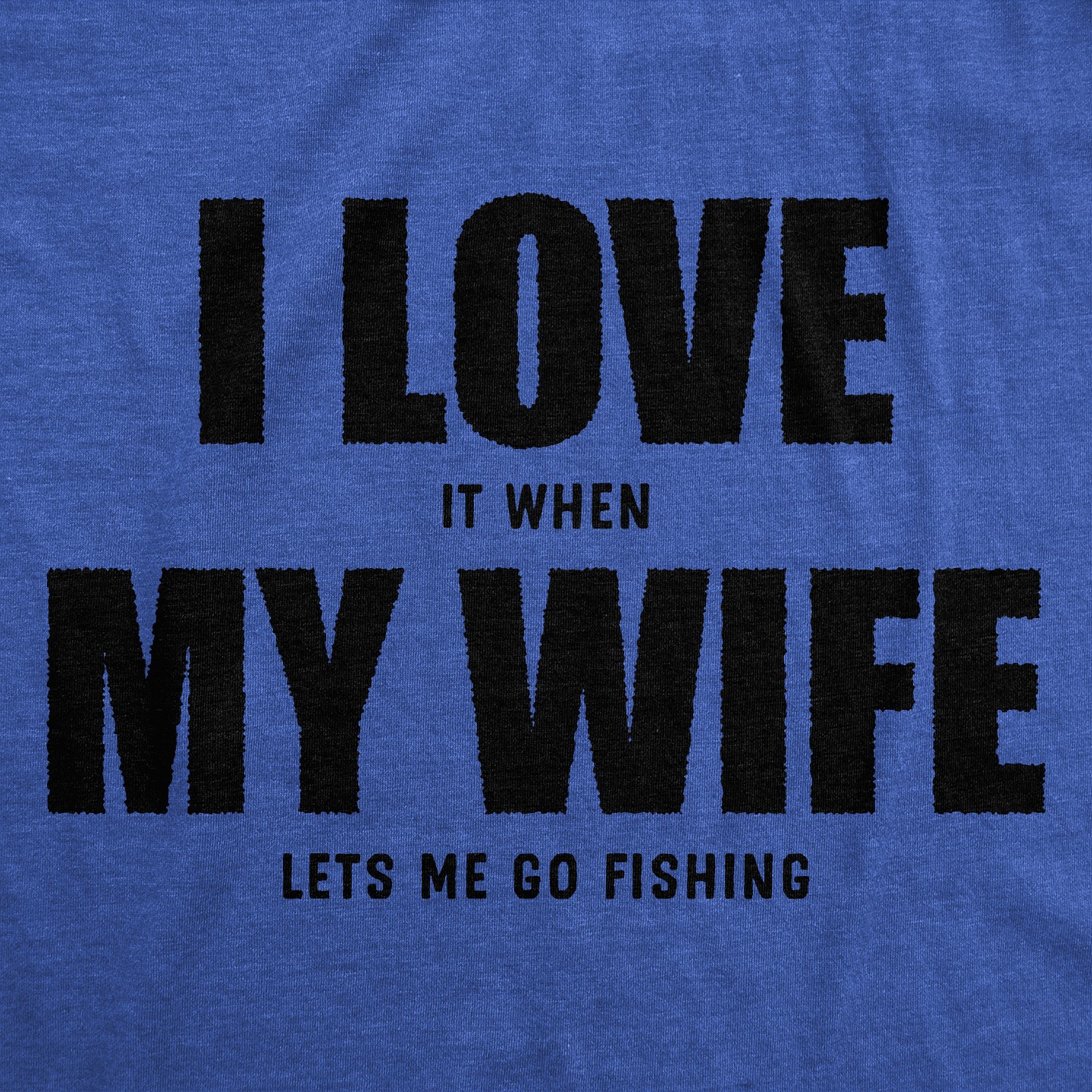 Мужская футболка Crazy Dog T-Shirts, Inc. Funny T Shirts I Love It When My Wife Lets Me Go Fishing Novelty — фото 2