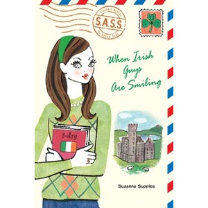 When Irish Guys Are Smiling - (S.A.S.S.) by  Suzanne Supplee (Paperback) - 1 of 1