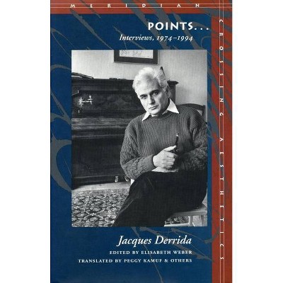 Points... - (Meridian: Crossing Aesthetics) by  Jacques Derrida (Paperback)