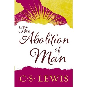 The Abolition of Man - by C S Lewis - 1 of 1