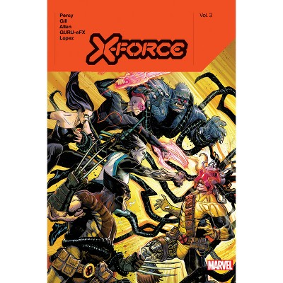 X-Force by Benjamin Percy Vol. 3 - (Hardcover)