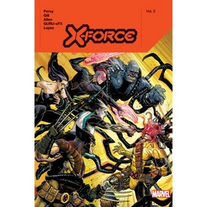 X-Force by Benjamin Percy Vol. 3 - (Hardcover) - 1 of 1