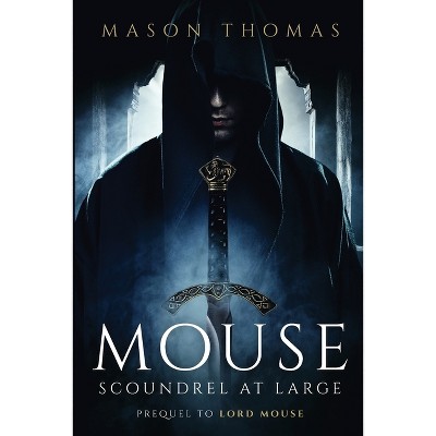 Mouse - by  Mason Thomas (Paperback)