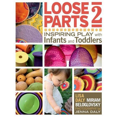 Loose Parts 2 - by  Lisa Daly & Miriam Beloglovsky (Paperback)