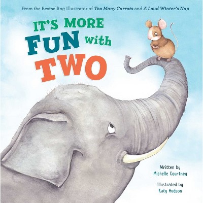 It's More Fun with Two - by  Michelle Courtney (Hardcover)