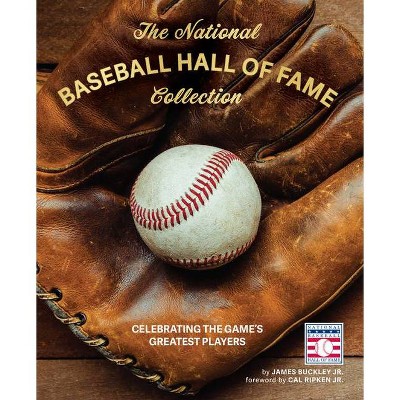 The National Baseball Hall of Fame Collection - by James Buckley (Hardcover)