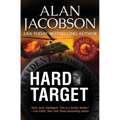 Hard Target - (Opsig Team Black) by  Alan Jacobson (Paperback)