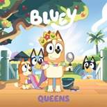 Bluey: Queens - by  Penguin Young Readers Licenses (Paperback)