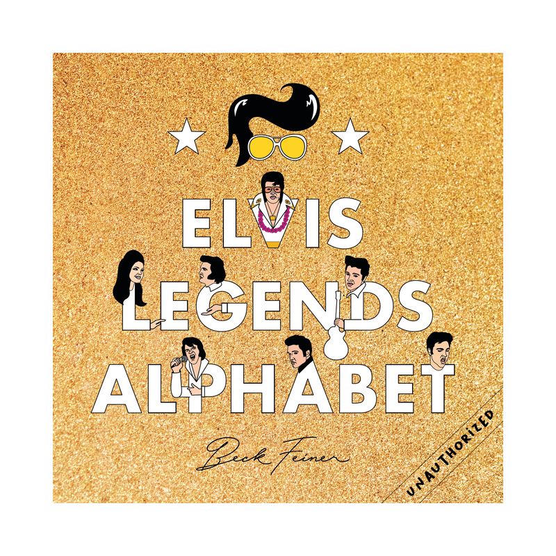 Elvis Legends Alphabet - by  Beck Feiner (Hardcover), 1 of 2