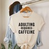 Simply Sage Market Women's Adulting Requires Caffeine Short Sleeve Graphic Tee - 3 of 4