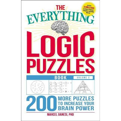 The Everything Logic Puzzles Book, Volume 2 - (Everything(r)) by  Marcel Danesi (Paperback)