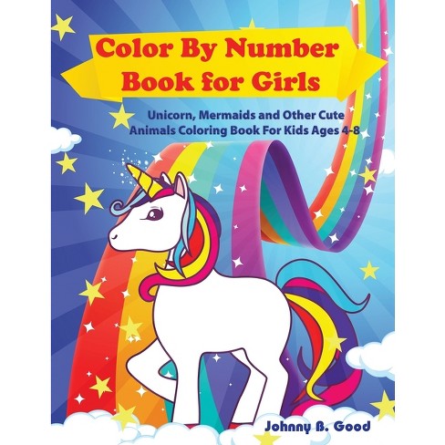 Unicorn Coloring Book For Kids Ages 4-8: Rainbow, Mermaid Coloring Books For Kids Girls Kids Coloring Book Gift [Book]