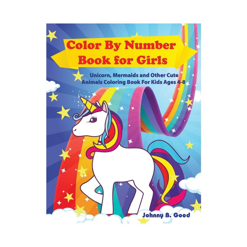 Color By Number Book for Girls - (Stocking Stuffers) by  Johnny B Good (Paperback), 1 of 2