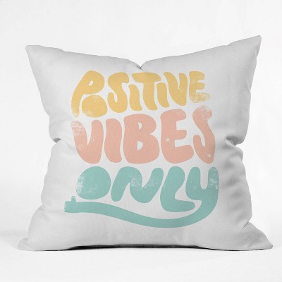 16"x16" Phirst Positive Vibes Only Throw Pillow - Deny Designs