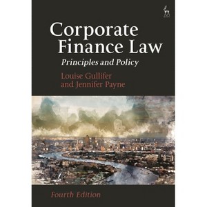 Corporate Finance Law - 4th Edition by  Louise Gullifer & Jennifer Payne (Hardcover) - 1 of 1