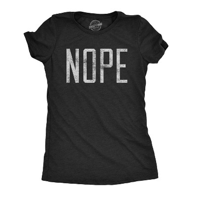 Womens Nope T shirt Funny Not Today Sarcasm Humorous Joke Gag Gift for Adult - Crazy Dog Women's T Shirt