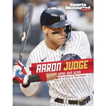 Aaron Judge - (Sports Illustrated Kids Stars of Sports) by Ryan G Van Cleave