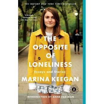 The Opposite of Loneliness (Reprint) (Paperback) by Marina Keegan