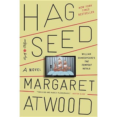  Hag-Seed - (Hogarth Shakespeare) by  Margaret Atwood (Paperback) 