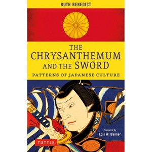 The Chrysanthemum and the Sword - by  Ruth Benedict (Paperback) - 1 of 1