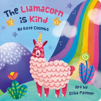 Llamacorn Is Kind, the (Board Book) - by  Kate Coombs