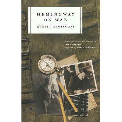 Hemingway on War - by  Ernest Hemingway (Paperback)