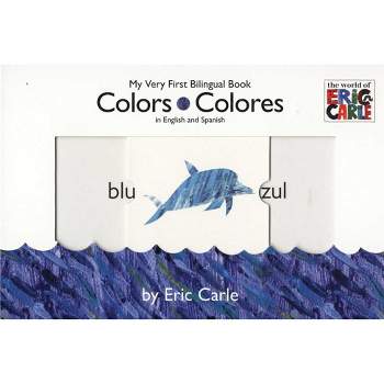 Colors/ Colores (Bilingual) by Eric Carle (Board Book)