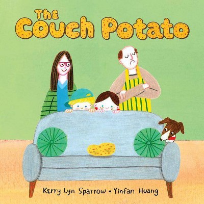 The Couch Potato - by  Kerry Lyn Sparrow (Hardcover)