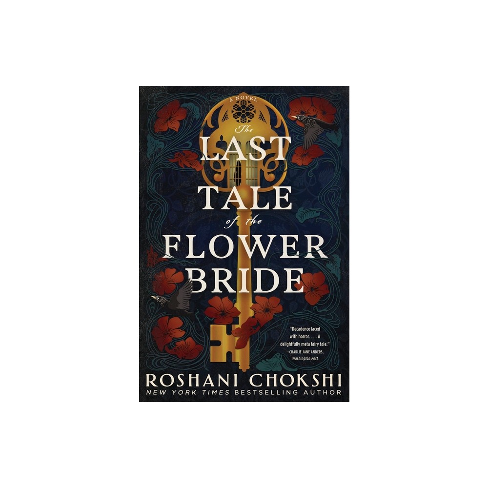 The Last Tale of the Flower Bride - by Roshani Chokshi (Paperback)