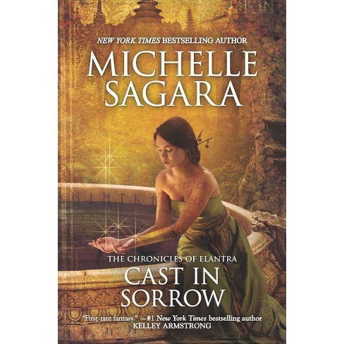 Cast In Sorrow Chronicles Of Elantra By Michelle Sagara Paperback Target