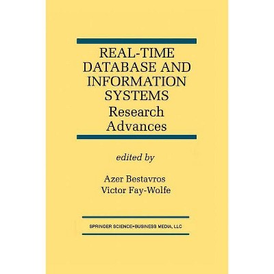 Real-Time Database and Information Systems: Research Advances - (The Springer International Engineering and Computer Science) (Paperback)