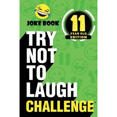 The Try Not to Laugh Challenge - 11 Year Old Edition - by  Crazy Corey (Paperback)