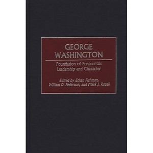George Washington - by  Ethan Fishman & Mark J Rozell & William D Pederson (Hardcover) - 1 of 1
