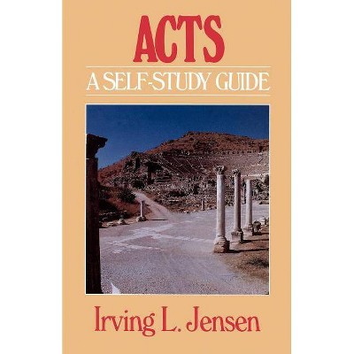  Acts - (Jensen Bible Self-Study Guide) by  Irving L Jensen (Paperback) 