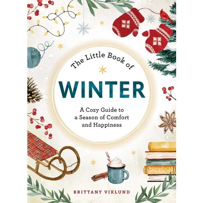 The Little Book of Winter - by  Brittany Viklund (Hardcover)