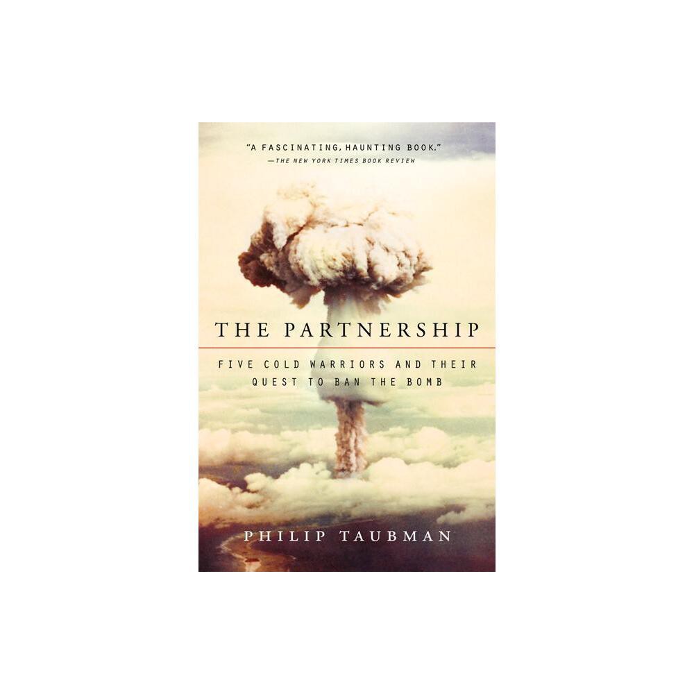 The Partnership - by Philip Taubman (Paperback)