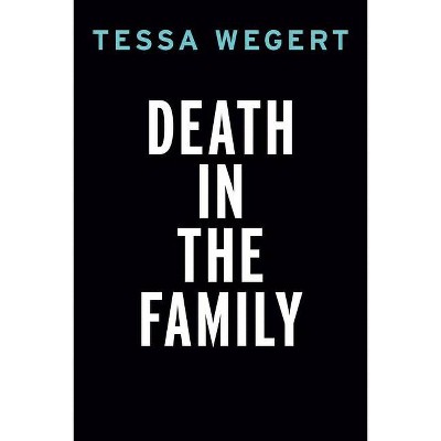 Death in the Family - (A Shana Merchant Novel) by  Tessa Wegert (Paperback)