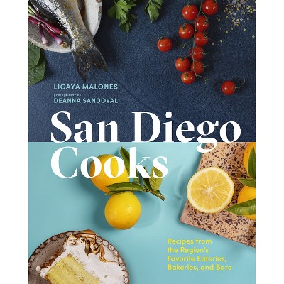 San Diego Cooks - (city Cooks) By Ligaya Malones (hardcover) : Target